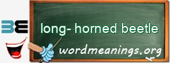 WordMeaning blackboard for long-horned beetle